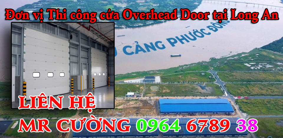 Đơn vị thi công cửa Overhead Door tại Phước Đông Long An